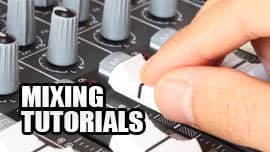 Mixing Tutorials