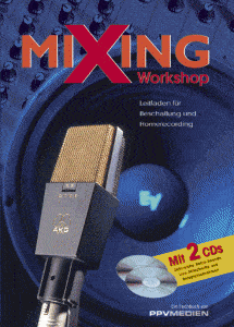 Uli Eisner - Mixing Workshop: Leitfaden für Beschallung und Home-Recording