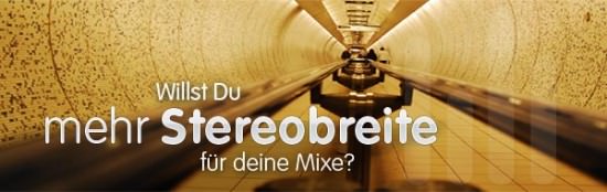 Abmischen Tutorial: Mehr Stereobreite f&uuml;r deine Mixe