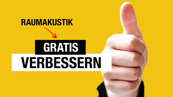 3 Raumakustik Tricks für 0,- Euro – GRATIS