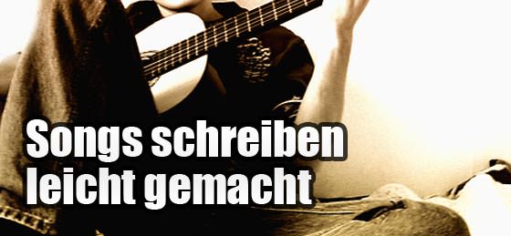 Songs schreiben leicht gemacht - Songwriting Tutorial