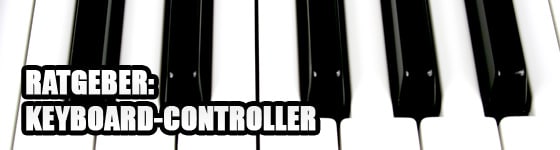 Ratgeber Keyboard-Controller und MIDI-Controller Ratgeber Midi Keyboard