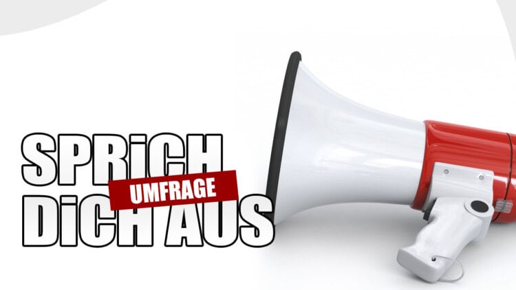 Umfrage: Sprich dich aus