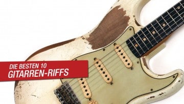 Die 10 besten Gitarren-Riffs aller Zeiten