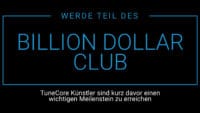 TuneCore Billion Dollar Club