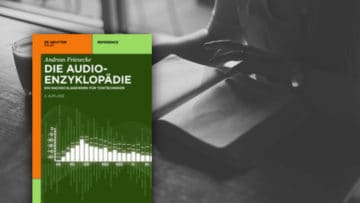 Die Audio-Enzyklopädie: Gesamtüberblick über die Tonstudiotechnik