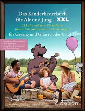 Das Kinderliederbuch für Alt und Jung