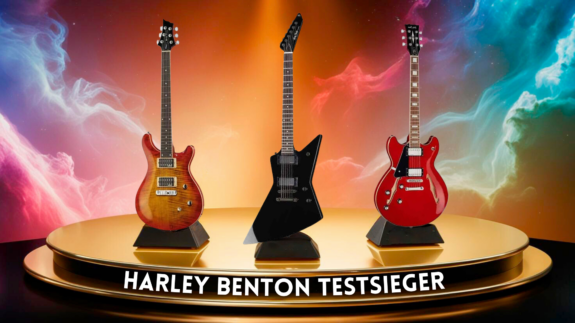 Harley Benton Gitarre Testsieger: Die besten Harley Benton E-Gitarren